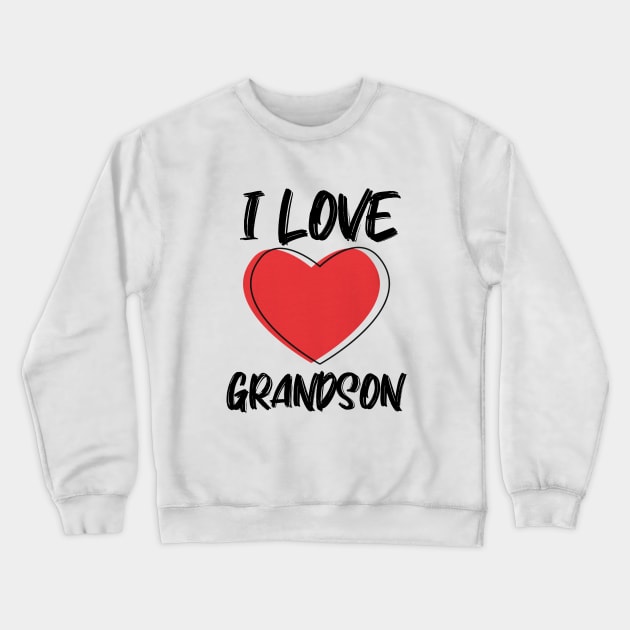 I Love Grandson with Red Heart Crewneck Sweatshirt by A.S1